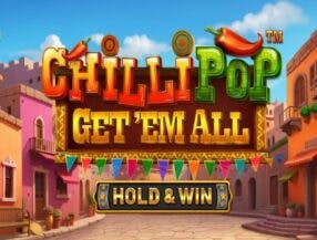 Chillipop Get Em All Hold and Win